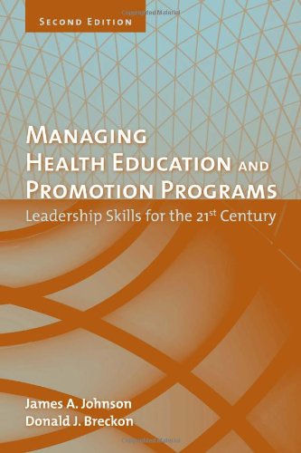 Beispielbild fr Managing Health Education and Promotion Programs : Leadership Skills for the 21st Century zum Verkauf von Better World Books