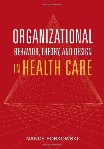 Stock image for Organizational Behavior, Theory, and Design in Health Care for sale by Better World Books: West
