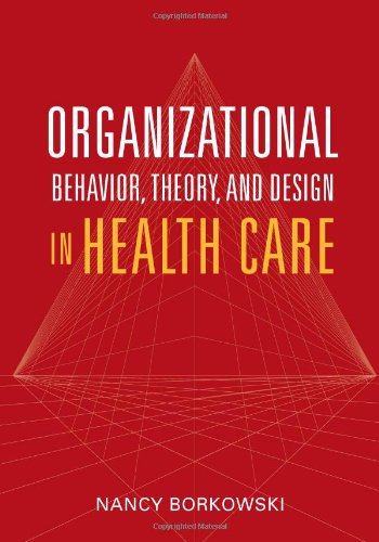 9780763742850: Organizational Behavior, Theory, And Design In Health Care