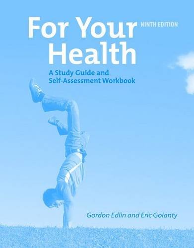 Imagen de archivo de For Your Health: A Study Guide and Self -Assessment Workbook: 9th Edition a la venta por a2zbooks