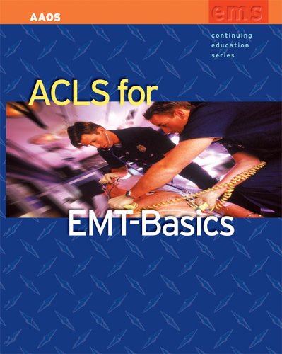 ACLS For EMT-Basics (Continuing Education) (9780763743956) by American Academy Of Orthopaedic Surgeons (AAOS)