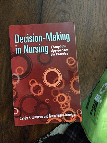 Stock image for Decision-Making in Nursing: Thoughtful Approaches for Practice for sale by ThriftBooks-Dallas