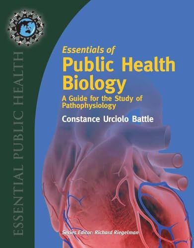 9780763744649: Essentials of Public Health Biology: A Guide for the Study of Pathophysiology