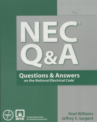NECÂ® Q & A: Questions And Answers On The National Electrical CodeÂ® (9780763744731) by Williams, Noel