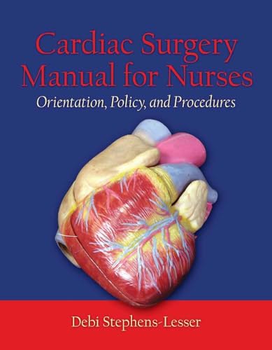 9780763744892: Cardiac Surgery Manual for Nurses: Orientation, Policy, and Procedures