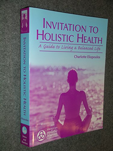 Beispielbild fr Invitation To Holistic Health: A Guide To Living A Balanced Life zum Verkauf von HPB-Diamond
