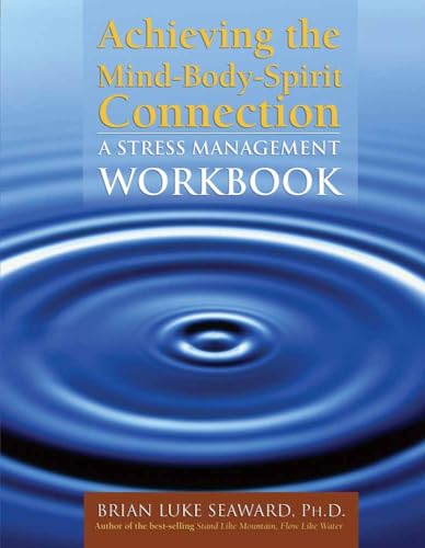 Beispielbild fr Achieving the Mind-Body-Spirit Connection: A Stress Management Workbook: A Stress Management Workbook zum Verkauf von Goodwill Southern California