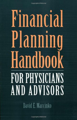 Stock image for Financial Planning Handbook For Physicians And Advisors for sale by Smith Family Bookstore Downtown