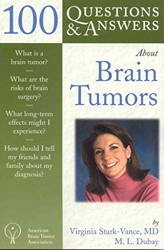 Imagen de archivo de 100 Questions & Answers About Brain Tumors a la venta por ThriftBooks-Atlanta