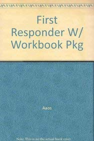 First Responder W/ Workbook Pkg (9780763746100) by Aaos