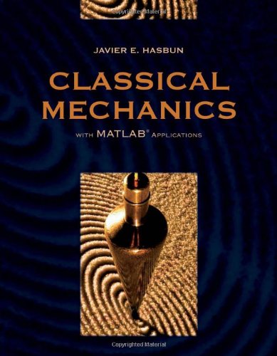 9780763746360: Introductory Classical Mechanics with Matlab Applications