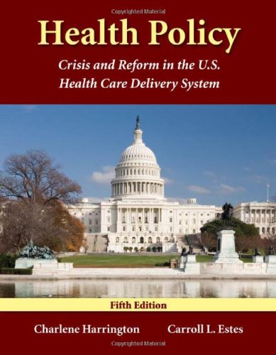 Stock image for Health Policy : Crisis and Reform in the U. S. Health Care Delivery System for sale by Better World Books