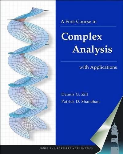 A First Course in Complex Analysis With Applications - Dennis G. Zill