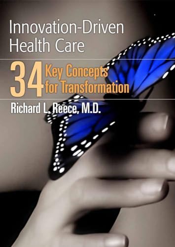 Beispielbild fr Innovation-Driven Health Care: 34 Key Concepts for Transformation: 34 Key Concepts for Transformation zum Verkauf von SecondSale