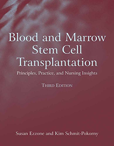 9780763747190: Blood And Marrow Stem Cell Transplantation: Principles, Practice, And Nursing Insights