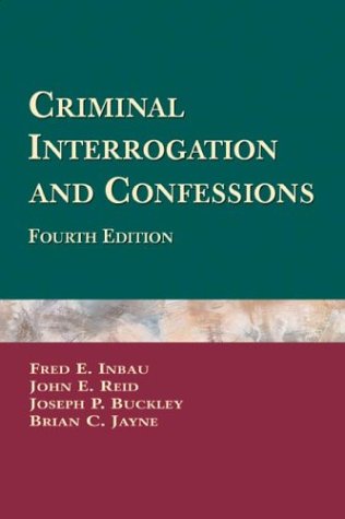 Criminal Interrogation And Confessions (9780763747213) by Inbau, Fred