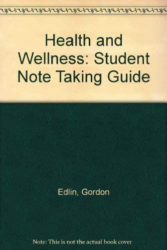 Health And Wellness Student Note Taking Guide - Edlin, Gordon