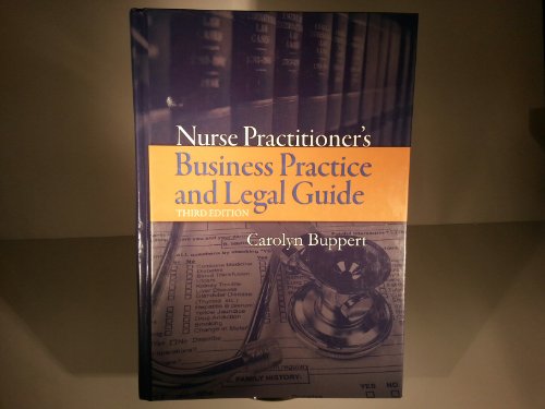 Stock image for Nurse Practitioner's Business Practice And Legal Guide (Buppert, Nurse Practitioner's Business Practice and Legal Guide) for sale by Reliant Bookstore