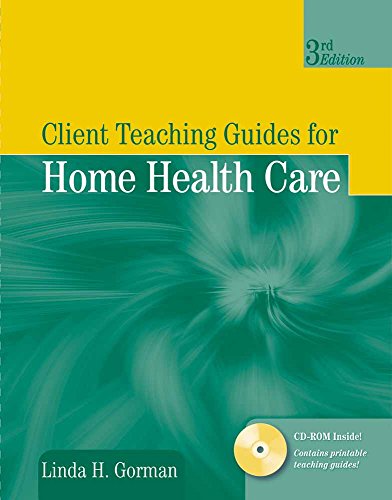 Client Teaching Guides for Home Health Care (Gorman, Client Teaching Guides for Home Health Guides) (9780763749347) by Gorman, Linda