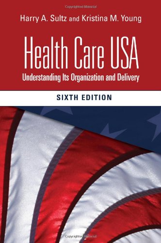 9780763749743: Health Care USA: Understanding Its Organization and Delivery