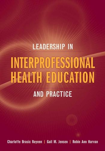 Beispielbild fr Leadership in Interprofessional Health Education and Practice zum Verkauf von Better World Books