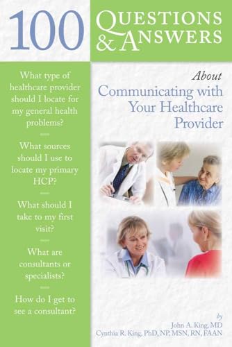 9780763750312: 100 Questions & Answers About Communicating With Your Healthcare Provider (100 Questions and Answers About...)