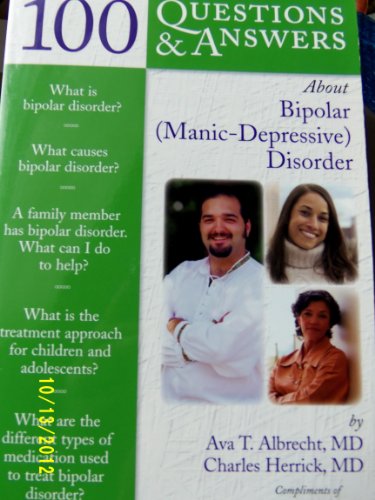 Beispielbild fr 100 Questions and Answers about Bi-Polar (Manic-Depressive) Disorder zum Verkauf von Wonder Book