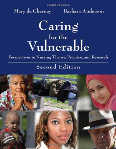 9780763751098: Caring For The Vulnerable: Perspectives In Nursing Theory, Practice, And Research (De Chasnay, Caring for the Vulnerable)
