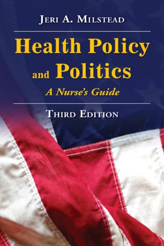 Imagen de archivo de Health Policy And Politics: A Nurse's Guide (Milstead, Health Policy and Politics) a la venta por Wonder Book