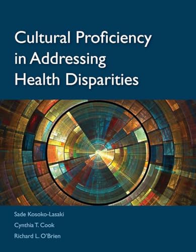 9780763751746: Cultural Proficiency in Addressing Health Disparities