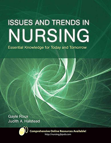 Imagen de archivo de Issues and Trends in Nursing : Essential Knowledge for Today and Tomorrow a la venta por Better World Books