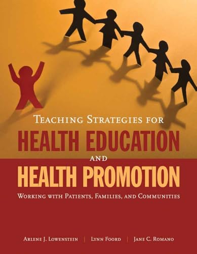 Beispielbild fr Teaching Strategies for Health Education and Health Promotion: Working with Patients, Families, and Communities zum Verkauf von Better World Books