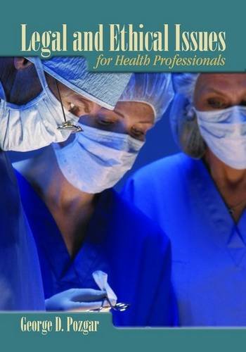 9780763752385: Legal and Ethical Issues for Health Professionals