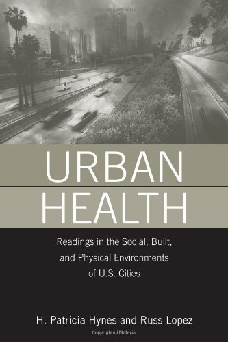 Beispielbild fr Urban Health : Readings in the Social, Built, and Physical Environments of U. S. Cities zum Verkauf von Better World Books