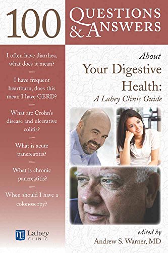 Stock image for 100 Questions and Answers about Your Digestive Health: a Lahey Clinic Guide for sale by Better World Books