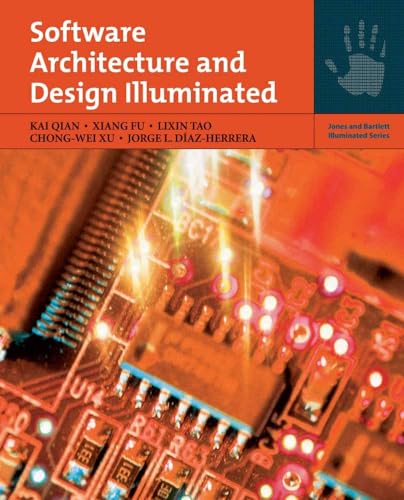Beispielbild fr Software Architecture and Design Illuminated (Jones and Bartlett Illuminated (Paperback)) zum Verkauf von BooksRun