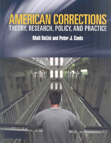 Beispielbild fr American Corrections : Theory, Research, Policy, and Practice zum Verkauf von Better World Books