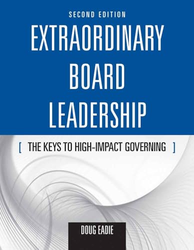 Beispielbild fr Extraordinary Board Leadership: the Keys to High Impact Governing zum Verkauf von Better World Books