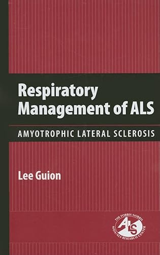 9780763755454: Respiratory Management Of ALS: Amyotrophic Lateral Sclerosis