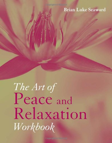 9780763755478: The Art of Peace and Relaxation Workbook
