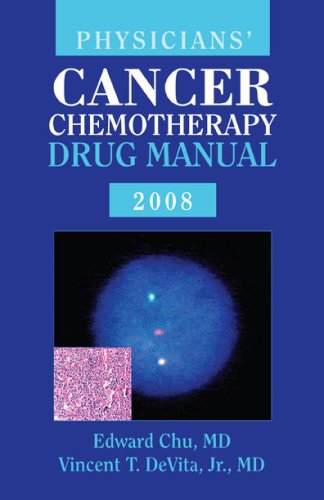 Beispielbild fr Physicians' Cancer Chemotherapy Drug Manual 2008 (Jones and Bartlett Series in Oncology(physician's Cancer Che) zum Verkauf von Irish Booksellers