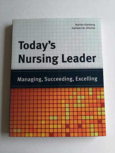 Stock image for Today's Nursing Leader : Managing, Succeeding, Excelling for sale by Better World Books