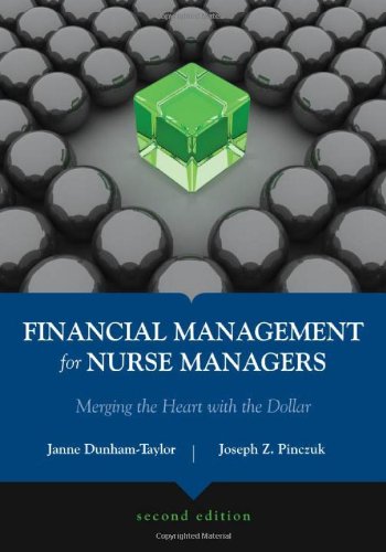 Imagen de archivo de Financial Management for Nurse Managers : Merging the Heart with the Dollar a la venta por Better World Books