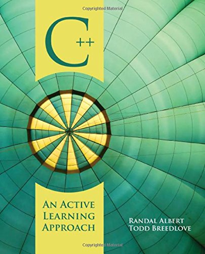 C++: AN ACTIVE LEARNING APPROACH 2009 1/E ISBN:9780763757236