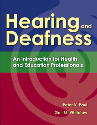 9780763757328: Hearing and Deafness: An Introduction for Health and Education Professionals
