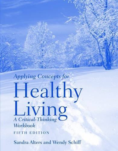 Stock image for Applying Concepts for Healthy Living : A Critical-Thinking Workbook for sale by Better World Books: West