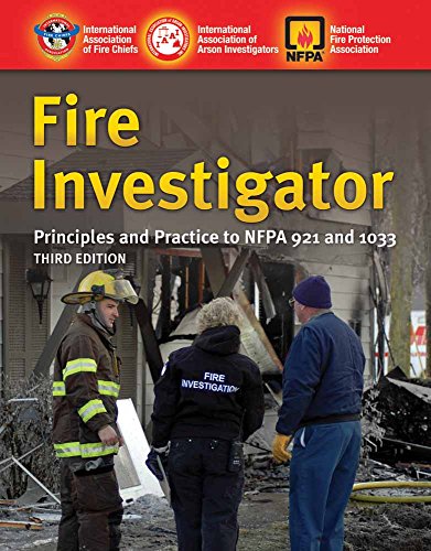 9780763758516: Fire Investigator: Principles and Practice to NFPA 921 and 1033