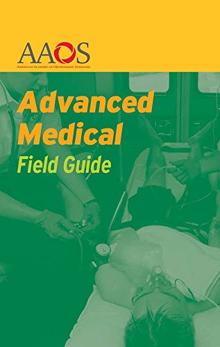 Advanced Medical Field Guide (9780763758783) by AAOS / American Academy Of Orthopaedic S; Constantine Scaros