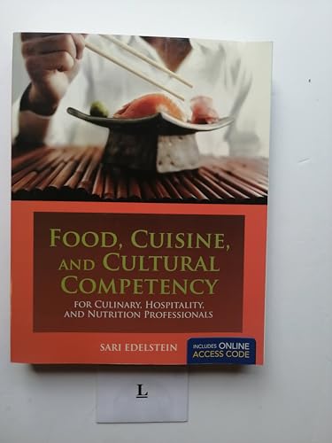 Beispielbild fr Food, Cuisine, And Cultural Competency For Culinary, Hospitality, And Nutrition Professionals zum Verkauf von BooksRun