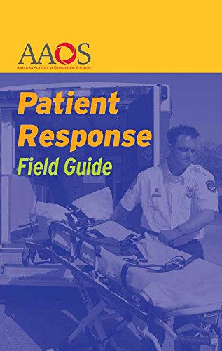 Patient Response Field Guide - American Academy of Orthopaedic Surgeons (AAOS), (AAOS)